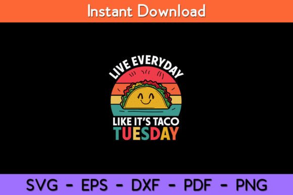 Everyday Like Taco Tuesday Cinco De Mayo