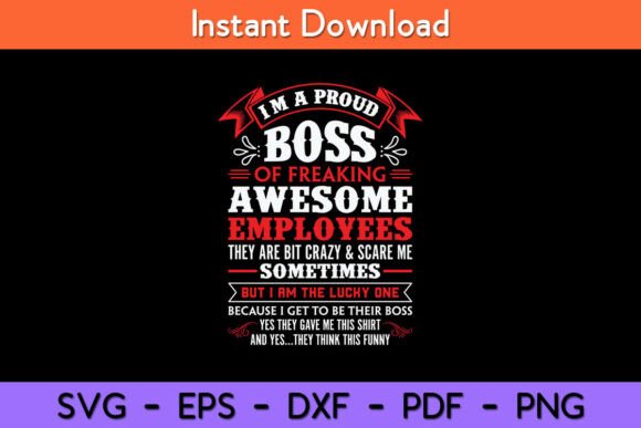 I'm a Proud Boss of Freaking Awesome