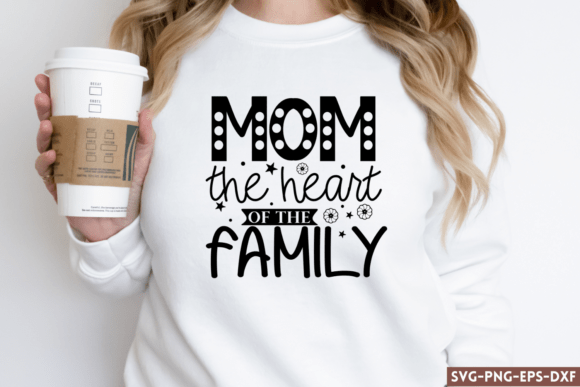 Mom the Heart of the Family SVG