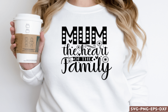 Mum the Heart of the Family SVG