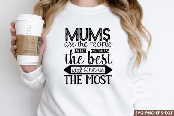 Mums Are the People Who Known Us the Bes