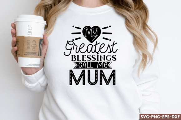 My Greatest Blessings Call Me Mum SVG Review